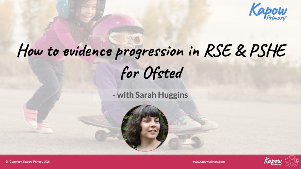 Slides Evidence Progress In Rse And Pshe For Ofsted Kapow Primary 8472